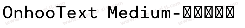 OnhooText Medium字体转换